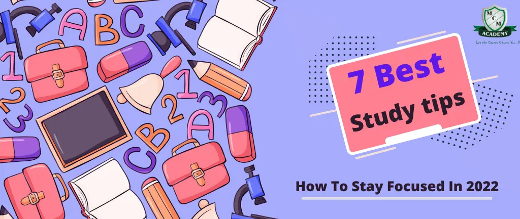 7-Best-Study-Tips-How-To-Stay-Focused-In-2022