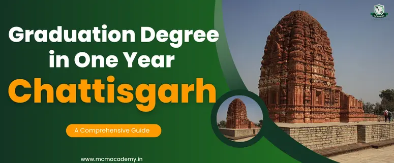 graduation degree in one year Chattisgarh
