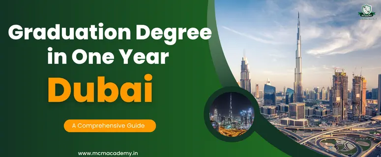 graduation degree in one year Dubai