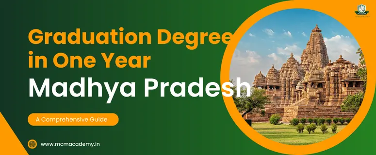 graduation degree in one year Madhya Pradesh