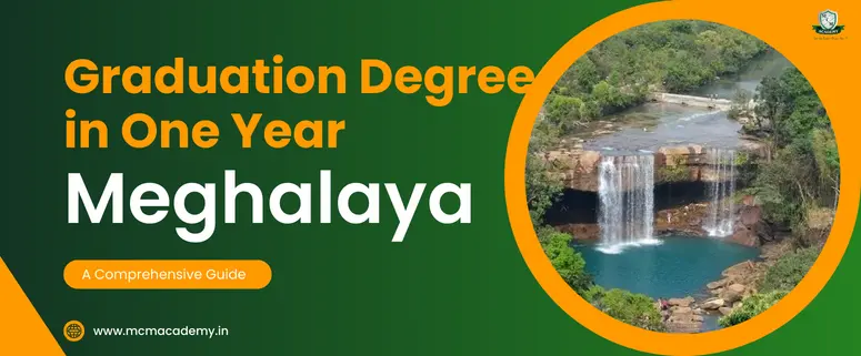 graduation degree in one year Meghalaya