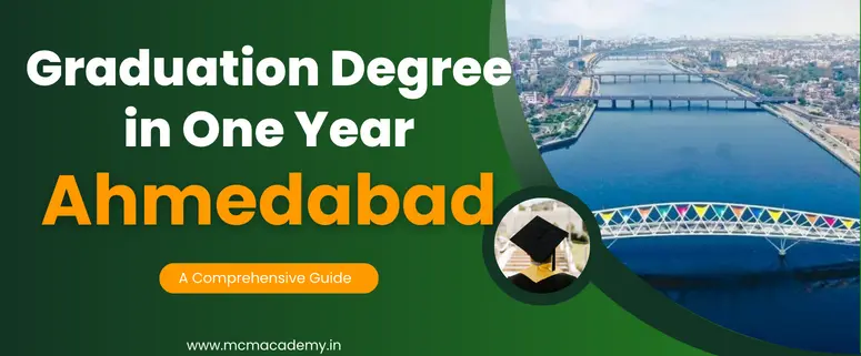 graduation degree in one year Ahmedabad