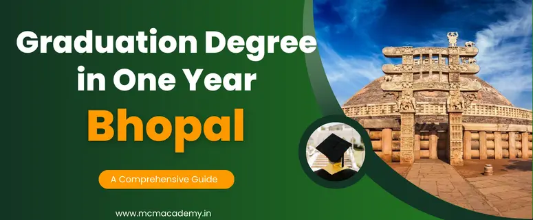 graduation degree in one year Bhopal