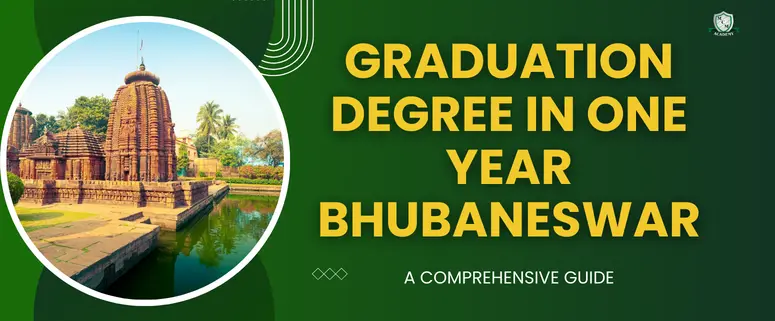 graduation degree in one year Bhubaneswar