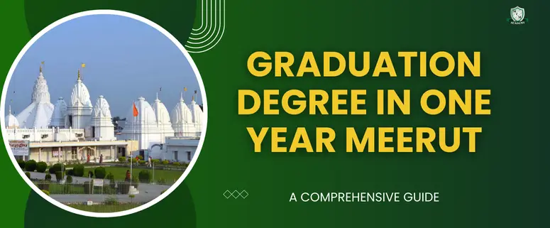 graduation degree in one year Meerut