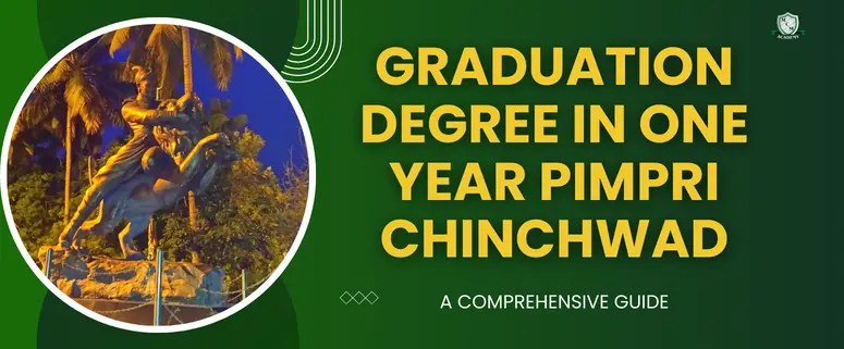 graduation degree in one year Pimpri Chinchwad