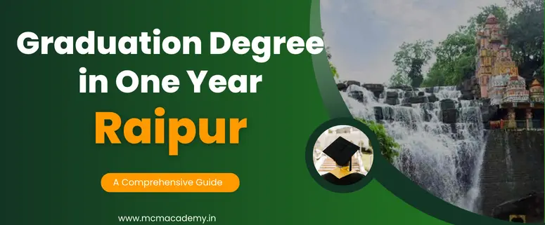 graduation degree in one year Raipur