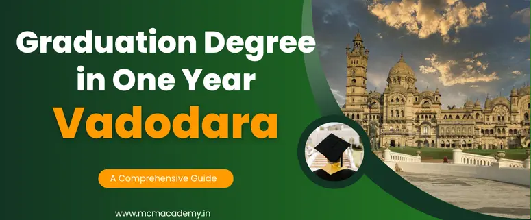 graduation degree in one year Vadodara