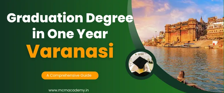 graduation degree in one year Varanasi