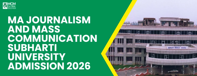 MA Journalism and Mass Communication Subharti University admission 2026