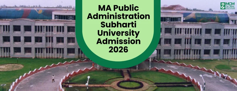 MA Public Administration subharti university admission 2026