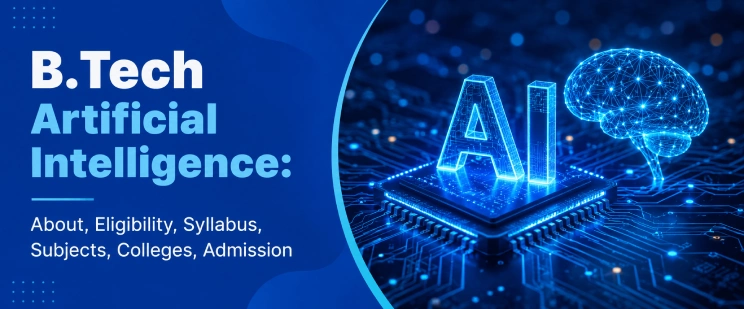 B.Tech in Artificial Intelligence